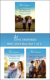 love-inspired-may-2024-box-set-1-of-2the-mysterious-amish-bachelora-mother-for-his-childthe-mommy-listsafe-haven-ranch