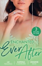 Enchanted Ever After/Vettori's Damsel In Distress/Her First-Date Honeymoon/Beauty And Her Boss