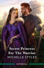Secret Princess For The Warrior
