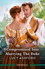 Compromised Into Marrying The Duke