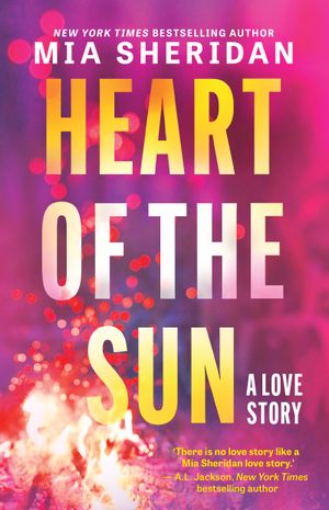 heart-of-the-sun-from-the-mega-bestselling-author-of-archers-voice-comes-a-new-epic-second-chance-romance-with-a-gritty-speculative-twist