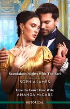 Scandalous Nights With The Earl/How To Court Your Wife :HarperCollins