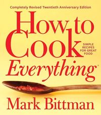 how-to-cook-everything-completely-revised-twentieth-anniversary-edition