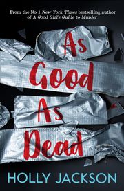 as good as dead holly jackson series as good as dead holly jackson series