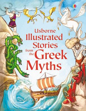 圖片 Usborne Illustrated Stories from the Greek Myths: Age 6+
