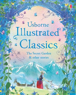 Picture of Illustrated Classics The Secret Garden & Other Stories: Age 7+