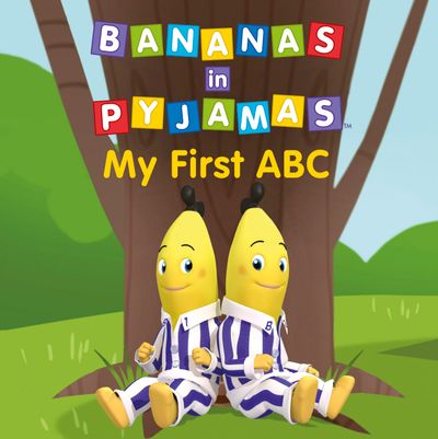 Bananas in Pyjamas - My First ABC