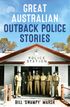 Great Australian Outback Police Stories