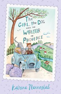 the-girl-the-dog-and-the-writer-in-provence-the-girl-the-dog-and-the-writer-book-2
