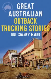 great-australian-outback-trucking-stories