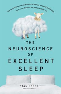 the-neuroscience-of-excellent-sleep