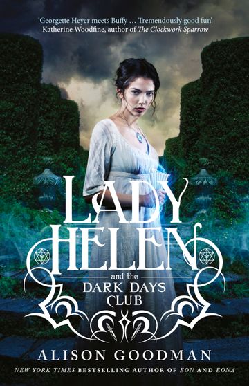 Lady Helen and the Dark Days Club (Lady Helen, #1) - Alison Goodman ...