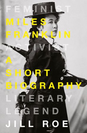 Cover image - Miles Franklin: A Short Biography