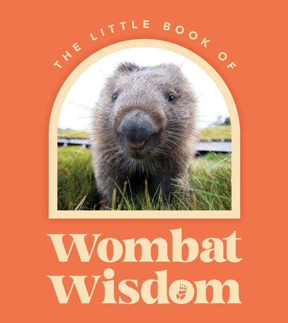 Little Book Of Wombat Wisdom :HarperCollins Australia