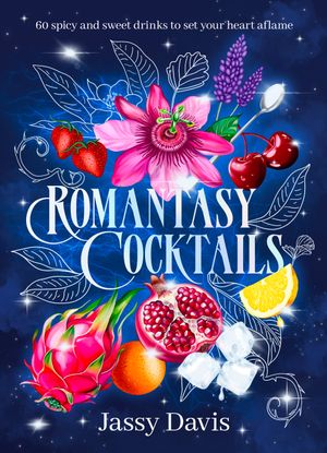 romantasy-cocktails-60-spicy-and-sweet-drinks-to-set-your-heart-aflame-for-fans-of-fourth-wing-when-the-moon-hatched-and-a-court-of-thorns-and-r