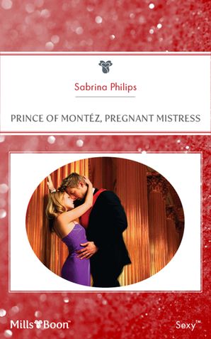 Prince Of Montez, Pregnant Mistress