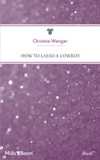 How To Lasso A Cowboy