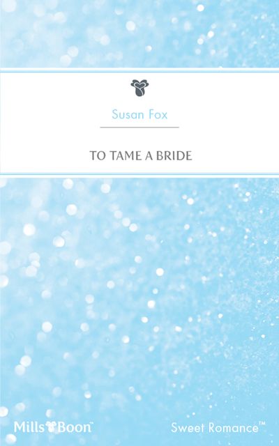 To Tame A Bride