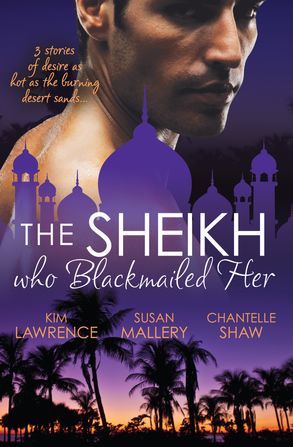 The Sheikh Who Blackmailed Her - 3 Book Box Set