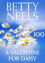 A Valentine For Daisy (Betty Neels Collection)