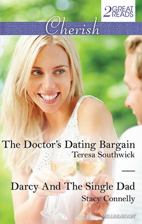 The Doctor's Dating Bargain/Darcy And The Single Dad