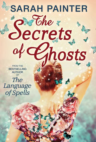 The Secrets Of Ghosts (The Language of Spells, Book 2)