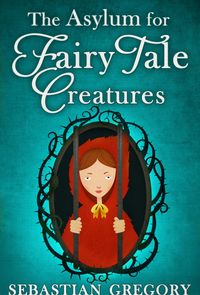 the-asylum-for-fairy-tale-creatures