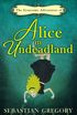 The Gruesome Adventures Of Alice In Undeadland