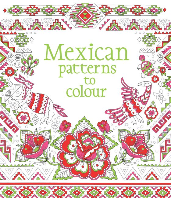 Mexican Patterns to Colour :HarperCollins Australia