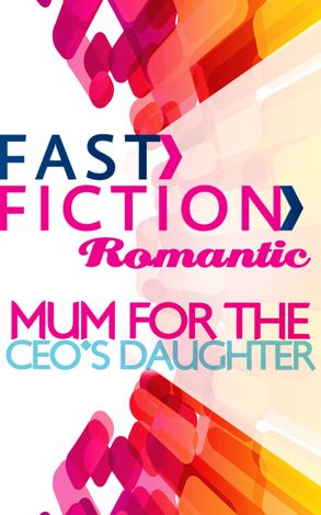 Mum For The Ceo's Daughter