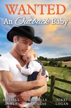 Wanted - An Outback Baby - 3 Book Box Set