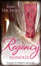 Regency Honour/Sir Ashley's Mettlesome Match/The Captain's Kidnapped Beauty