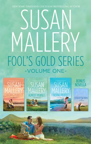 Fool's Gold Series Volume 1/Chasing Perfect/Almost Perfect/Sister Of The Bride/Finding Perfect