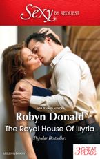 The Royal House Of Illyria/By Royal Demand/The Rich Man's Royal Mistress/The Prince's Convenient Bride