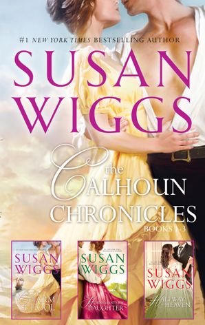 The Calhoun Chronicles Bks 1-3/The Charm School/The Horsemaster's Daughter/Halfway To Heaven