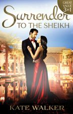 Surrender To The Sheikh - 3 Book Box Set