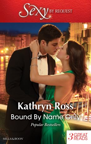 Bound By Name Only/Kept By Her Greek Boss/The Mediterranean's Wife By Contract/Italian Marriage