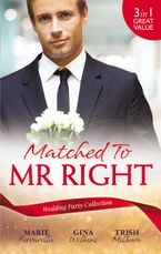 Matched To Mr Right/Wish Upon A Matchmaker/Matched By Moonlight/Her Perfect Cowboy