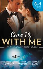 Come Fly With Me/His Last Chance At Redemption/English Girl In New York/Secrets Of A Bollywood Marriage