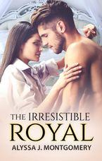 The Irresistible Royal (Royal Affairs, #4)