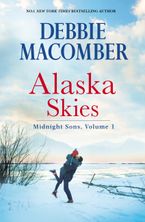 Alaska Skies/Brides For Brothers/The Marriage Risk/Daddy's Little Helper