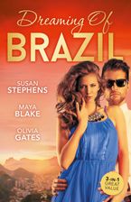 Dreaming Of Brazil/At The Brazilian's Command/Married For The Prince's Convenience/From Enemy's Daughter To Expectant Bride
