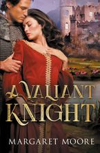 A Valiant Knight/My Lord's Desire/The Notorious Knight
