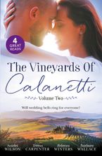 The Vineyards Of Calanetti Volume 2/His Lost-And-Found Bride/The Best Man & The Wedding Planner/His Princess Of Convenience/Saved By The Ceo