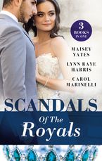 Scandals Of The Royals/Princess From The Shadows/The Girl Nobody Wanted/Playing The Royal Game