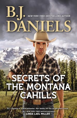 Secrets Of The Montana Cahills/Rancher's Dream/Wrangler's Rescue