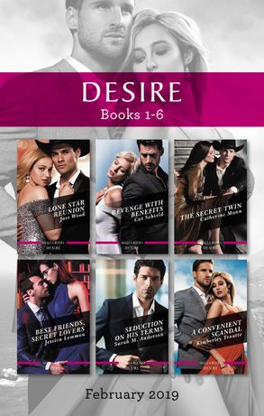 Desire Box Set 1-6/Lone Star Reunion/Revenge with Benefits/The Secret Twin/Best Friends, Secret Lovers/Seduction on His Terms/A Convenient Sc