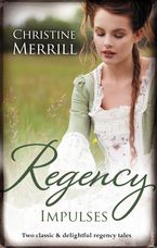 Regency Impulses/The Truth About Lady Felkirk/A Ring from a Marquess