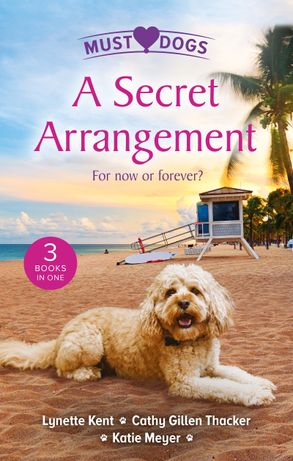 A Secret Arrangement/A Convenient Proposal/The Secret Seduction/The Puppy Proposal