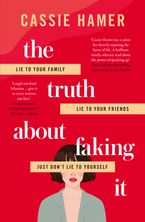 The Truth About Faking It :HarperCollins Australia